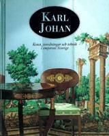 Karl Johan Konst, inredningar och teknik i empirens Sverige