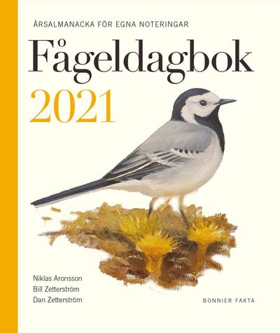 Fågeldagbok 2021 : årsalmanacka för egna noteringar