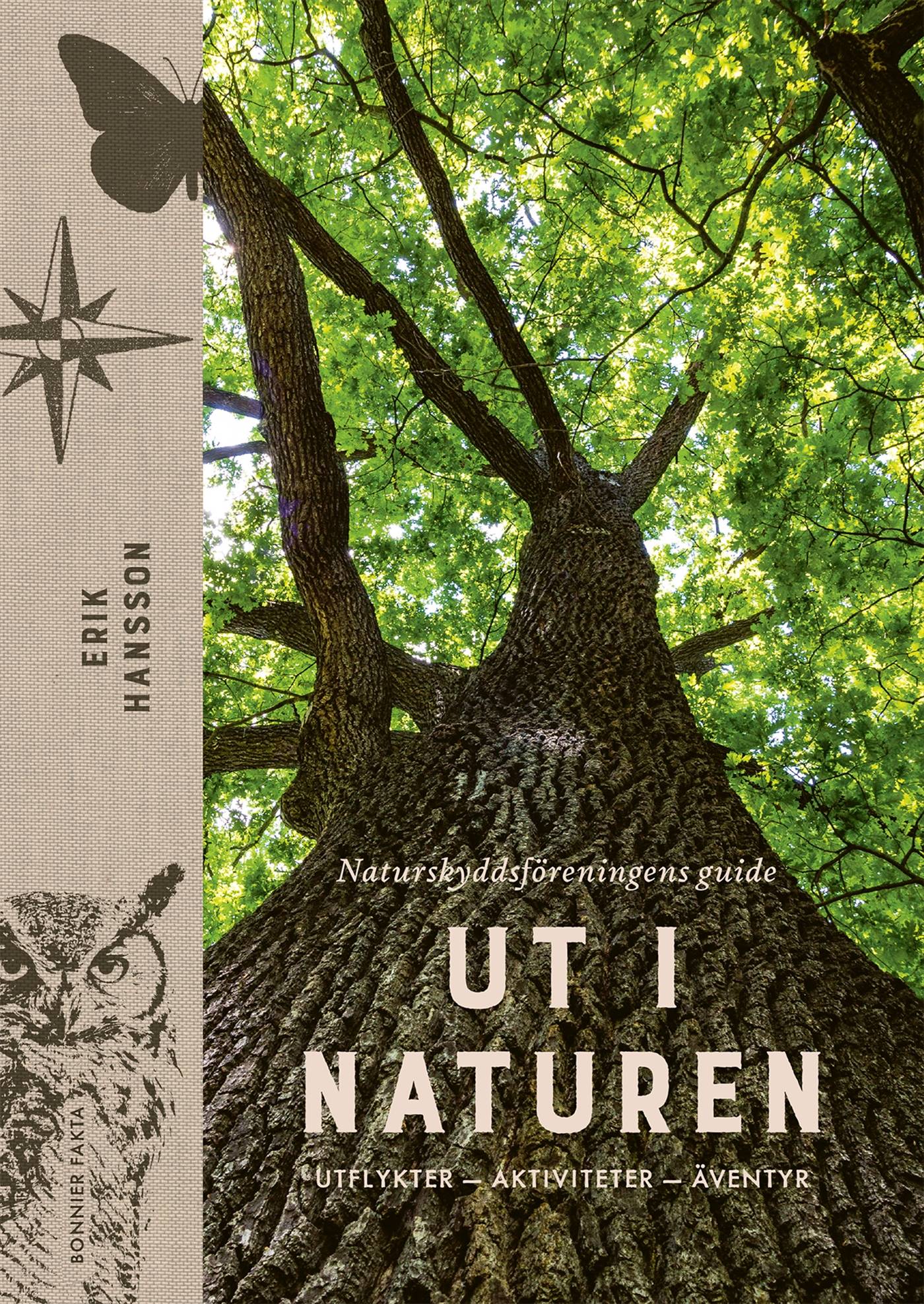 Ut i naturen : Naturskyddsföreningens guide - utflykter, äventyr, upplevelser