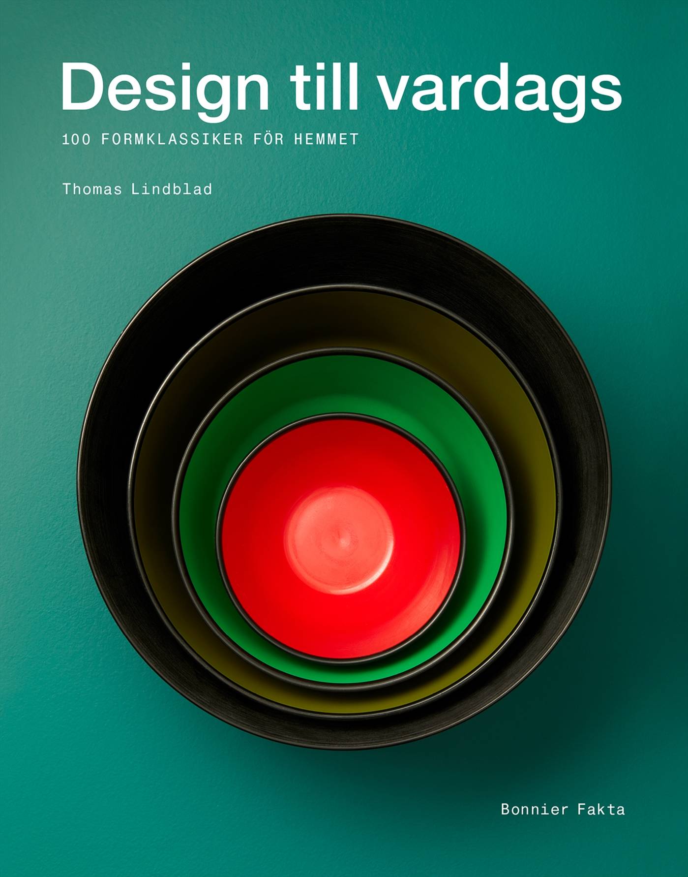 Design till vardags : 100 formklassiker för hemmet