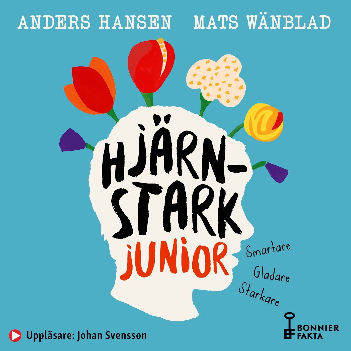 Hjärnstark junior : smartare, gladare, starkare