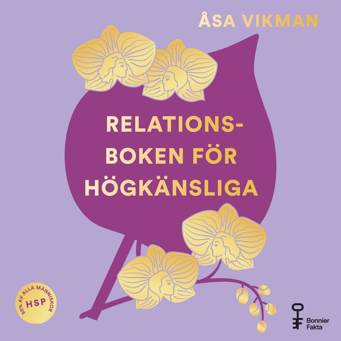 Relationsboken för högkänsliga : Så får du som högkänslig dina relationer att blomstra