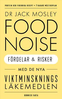 Food noise : fördelar och risker med de nya viktminskningsläkemedlen