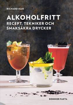 Alkoholfritt : recept, tekniker och smaksäkra drycker