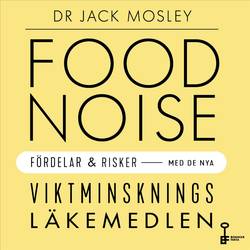 Food noise : fördelar och risker med de nya viktminskningsläkemedlen