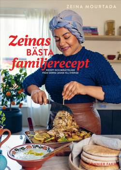 Zeinas bästa familjerecept : recept och berättelser från Sierra Leone till Sverige