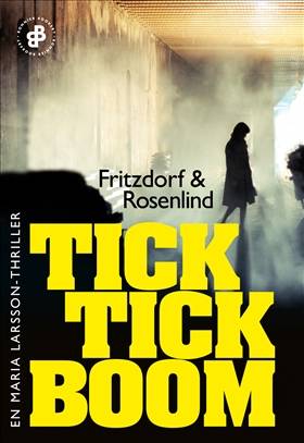 Tick tick boom E1 : En Maria Larsson-thriller