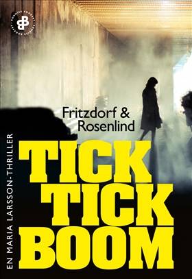 Tick tick boom E2 : En Maria Larsson-thriller