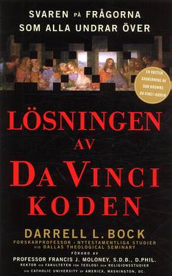 Lösningen av Da Vinci koden : Svaren på frågorna som alla undrar över