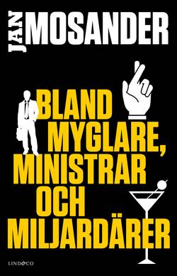 Bland myglare, ministrar och miljardärer