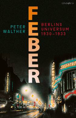 Feber : Berlins universum 1930-1933