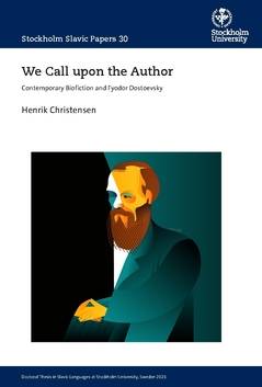 We call upon the author : contemporary biofiction and Fyodor Dostoevsky