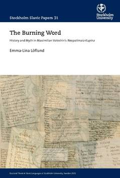 The Burning Word : History and Myth in Maximilian Voloshin's Neopalimaia Kupina