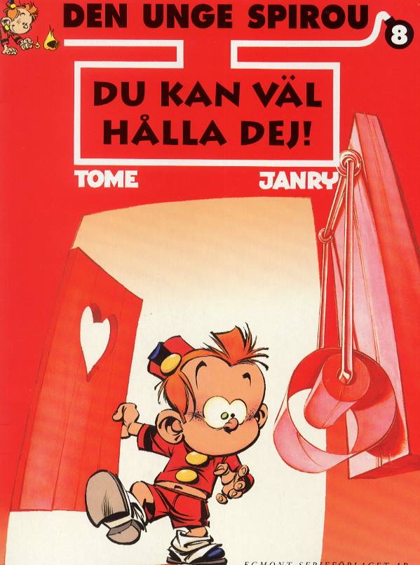 Den unge Spirou 08 - Du kan väl hålla dej!