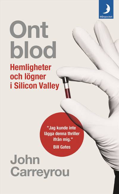 Ont blod : hemligheter och lögner i Silicon Valley