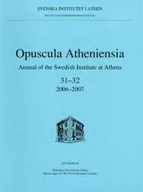 Opuscula Atheniensia Annual of the Swedish Institute at Athens