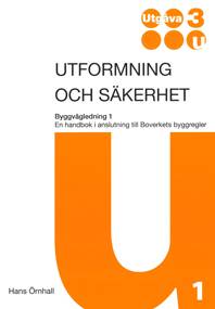 Utformning och säkerhet : en handbok i anslutning till Boverkets byggregler