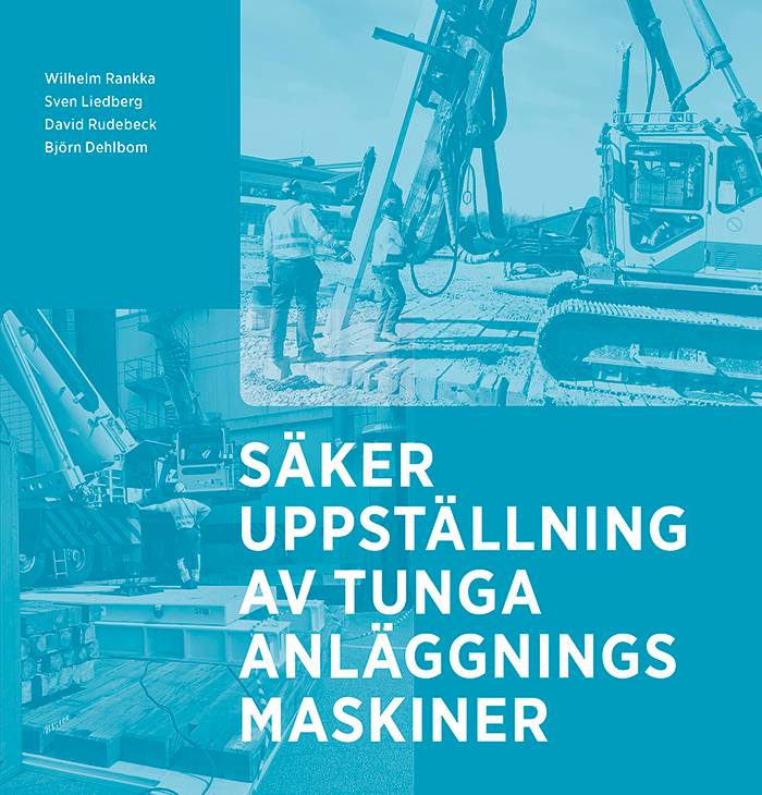 Säker uppställning av tunga anläggningsmaskiner