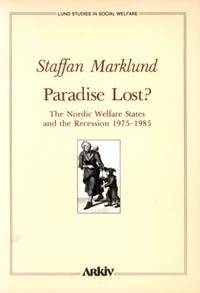 Paradise lost? : the Nordic welfare states and the recession 1975-1985