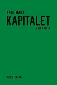 Kapitalet : kritik av den politiska ekonomin. Andra boken. Kapitalets cirkulationsprocess