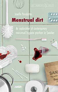 Menstrual dirt : an exploration of contemporary menstrual hygiene practices