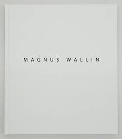 Magnus Wallin : works 1994-2019