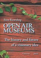 Open air museums : the history and future of a visionary idea