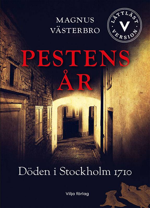 Pestens år : döden i Stockholm 1710 (lättläst)