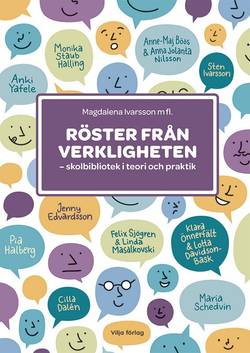 Röster från verkligheten - skolbibliotek i teori och praktik