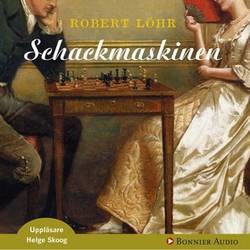 Schackmaskinen : den var 1700-talets mest lysande uppfinning men den dolde en hemlighet