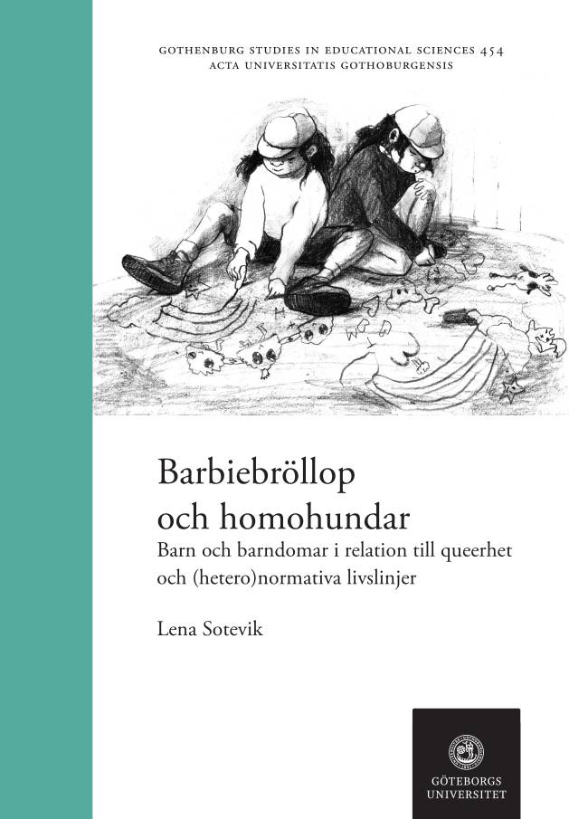 Barbiebröllop och homohundar : barn och barndomar i relation till queerhet och (hetero)normativa livslinjer