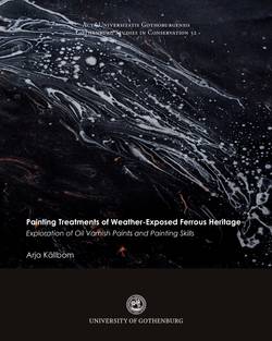 Painting treatments of weather-exposed ferrous heritage : exploration of oil varnish paints and painting skills