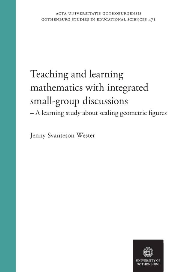 Teaching and learning mathematics with integrated small-group discussions : a learning study about scaling geometric figures