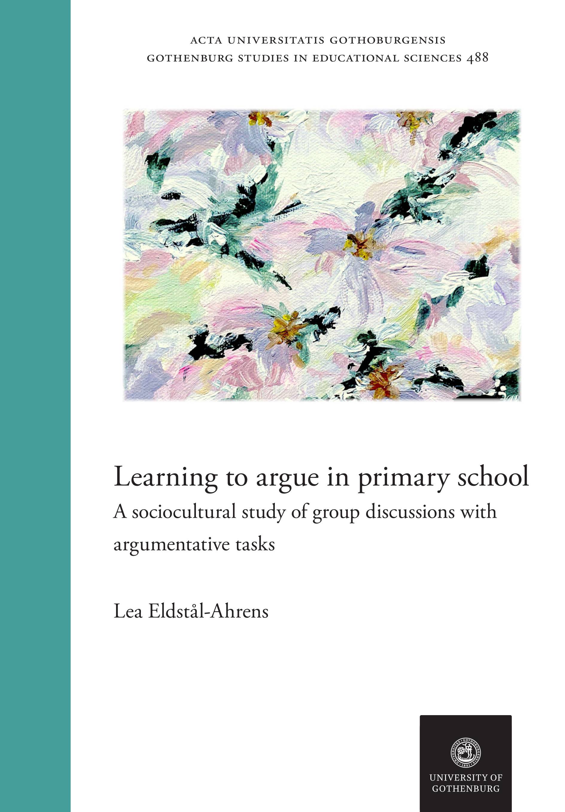 Learning to argue in primary school : a sociocultural study of group discussions with argumentative tasks