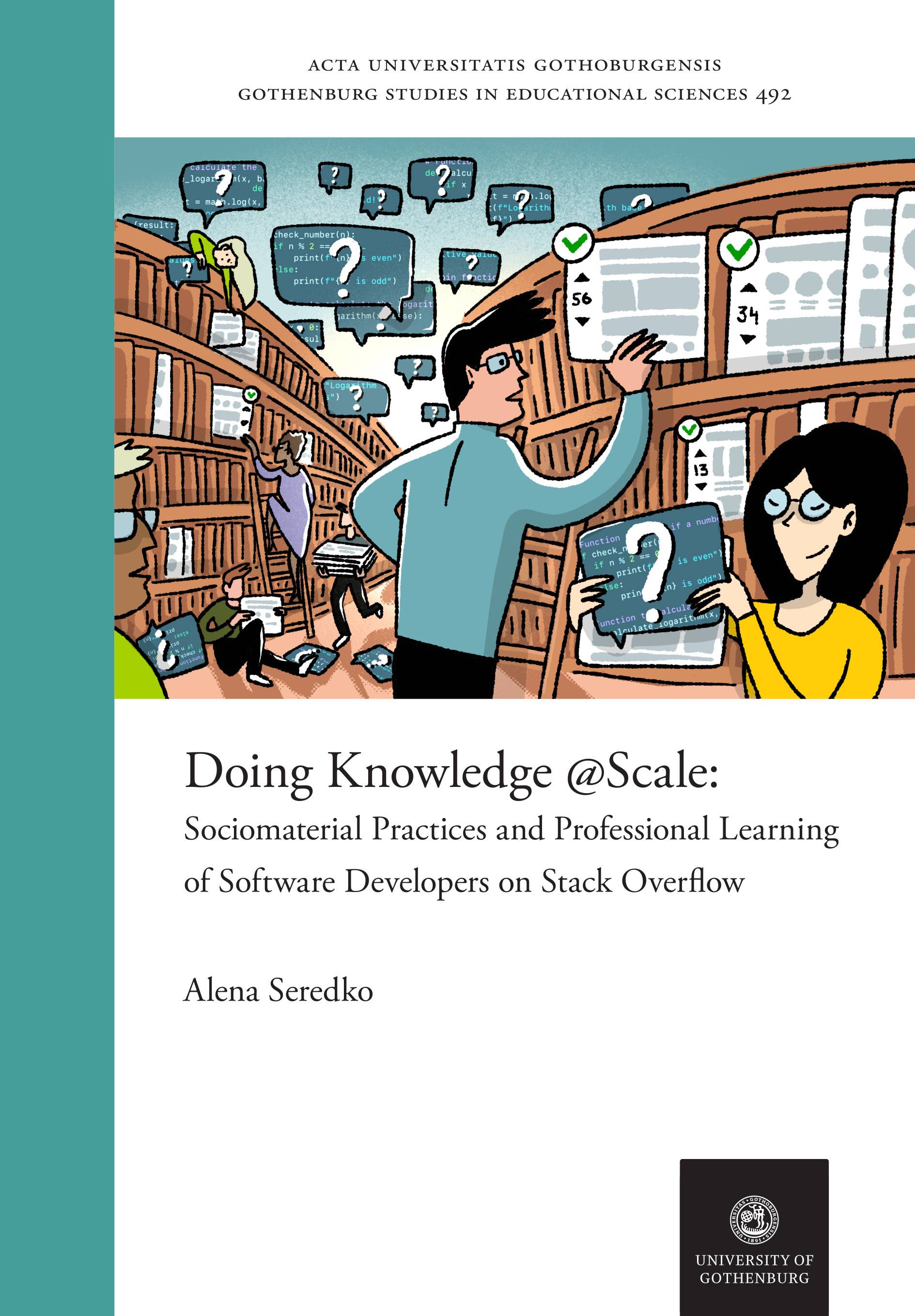 Doing Knowledge @Scale : Sociomaterial Practices and Professional Learning of Software Developers on Stack Overflow