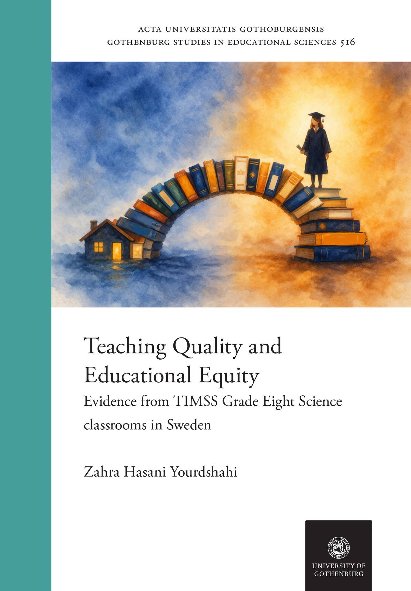 Teaching Quality and Educational Equity : Evidence from TIMSS Grade Eight Science Classrooms in Sweden