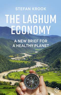 The Laghum Economy : A New Brief For a Healthy Planet
