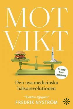 Motvikt : den nya medicinska hälsorevolutionen