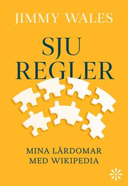Sju regler : mina lärdomar med Wikipedia
