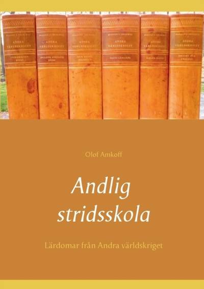 Andlig stridsskola : lärdomar från Andra världskriget