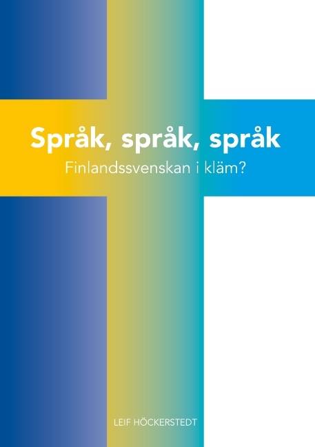 Språk, språk, språk : Finlandssvenskan i kläm?