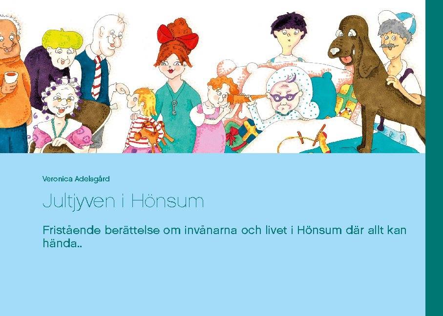 Jultjyven i Hönsum : fristående berättelse om invånarna och livet i Hönsum där allt kan hända...