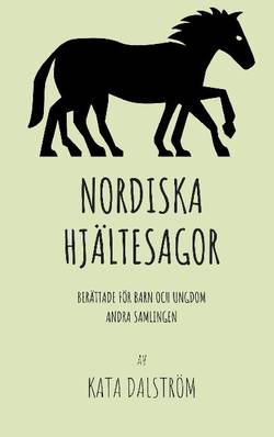 Nordiska Hjältesagor : berättade för barn och ungdom - andra samlingen