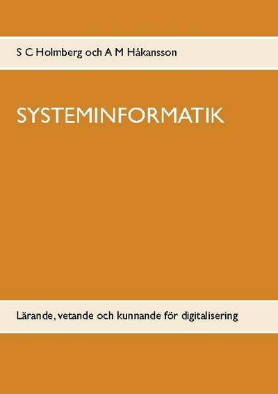Systeminformatik : lärande, vetande och kunnande för digitalisering