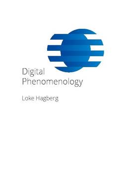 Digital Phenomenology : Proving digital philosophy