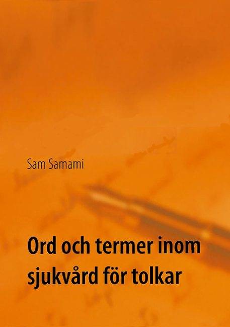 Ord och termer inom sjukvård för tolkar : svenska till persiska och persisk