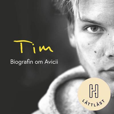 Tim (lättläst) : Biografin om Avicii