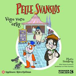 Pelle Svanslös. Våga vara ärlig!