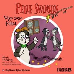 Pelle Svanslös. Våga säga förlåt!