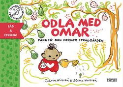 Odla med Omar (e-bok+ljud) : färger och former i trädgården